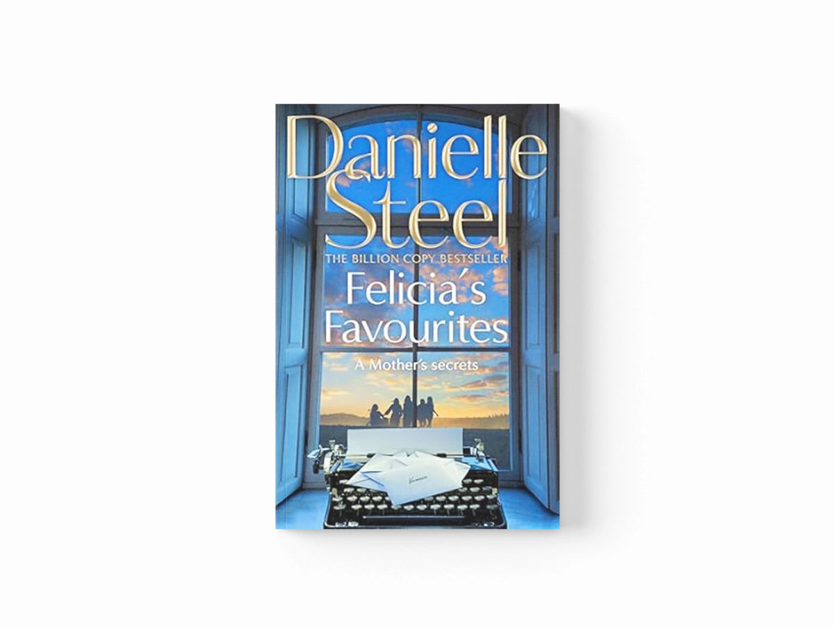 Felicia's Favourites by Danielle Steel; 9781529086140