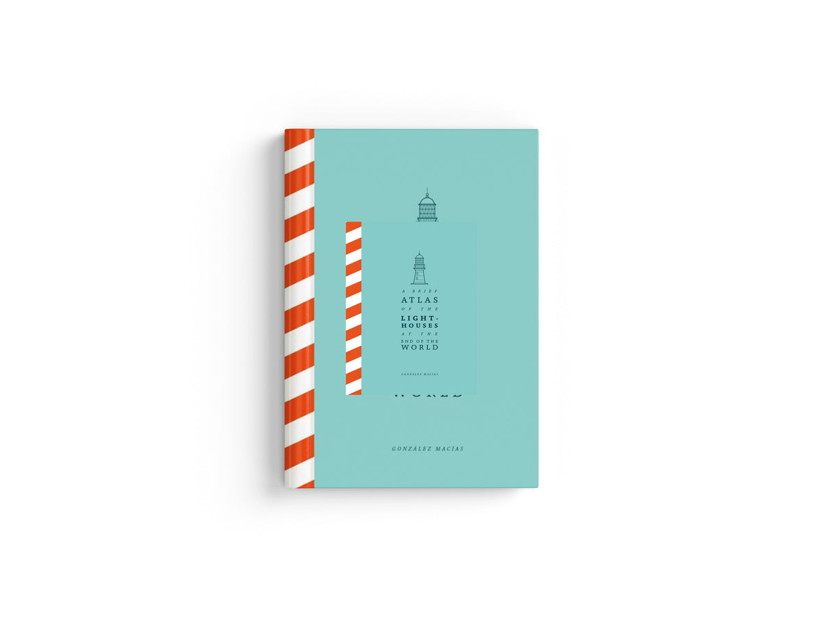A Brief Atlas of the Lighthouses at the End of the World