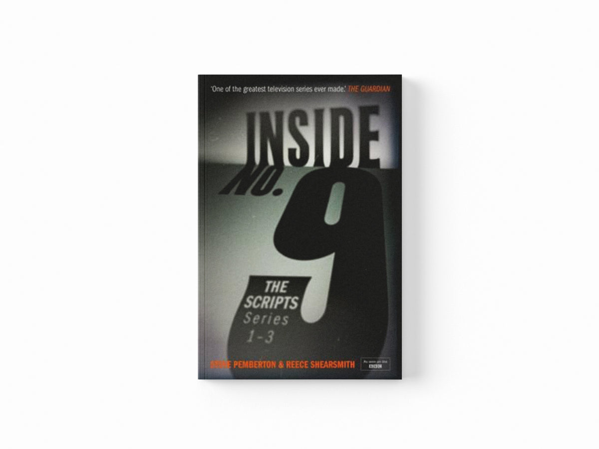Inside No. 9: The Scripts Series 1-3 by Reece Shearsmith; Steve Pemberton; 9781529349344