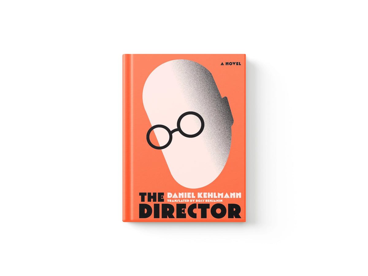 The Director by Daniel Kehlmann; 9781529435115