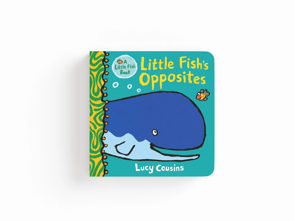 Little Fish's Opposites by Lucy Cousins; 9781529517637