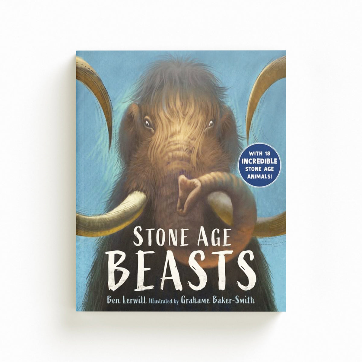 Stone Age Beasts by Ben Lerwill; 9781529523515