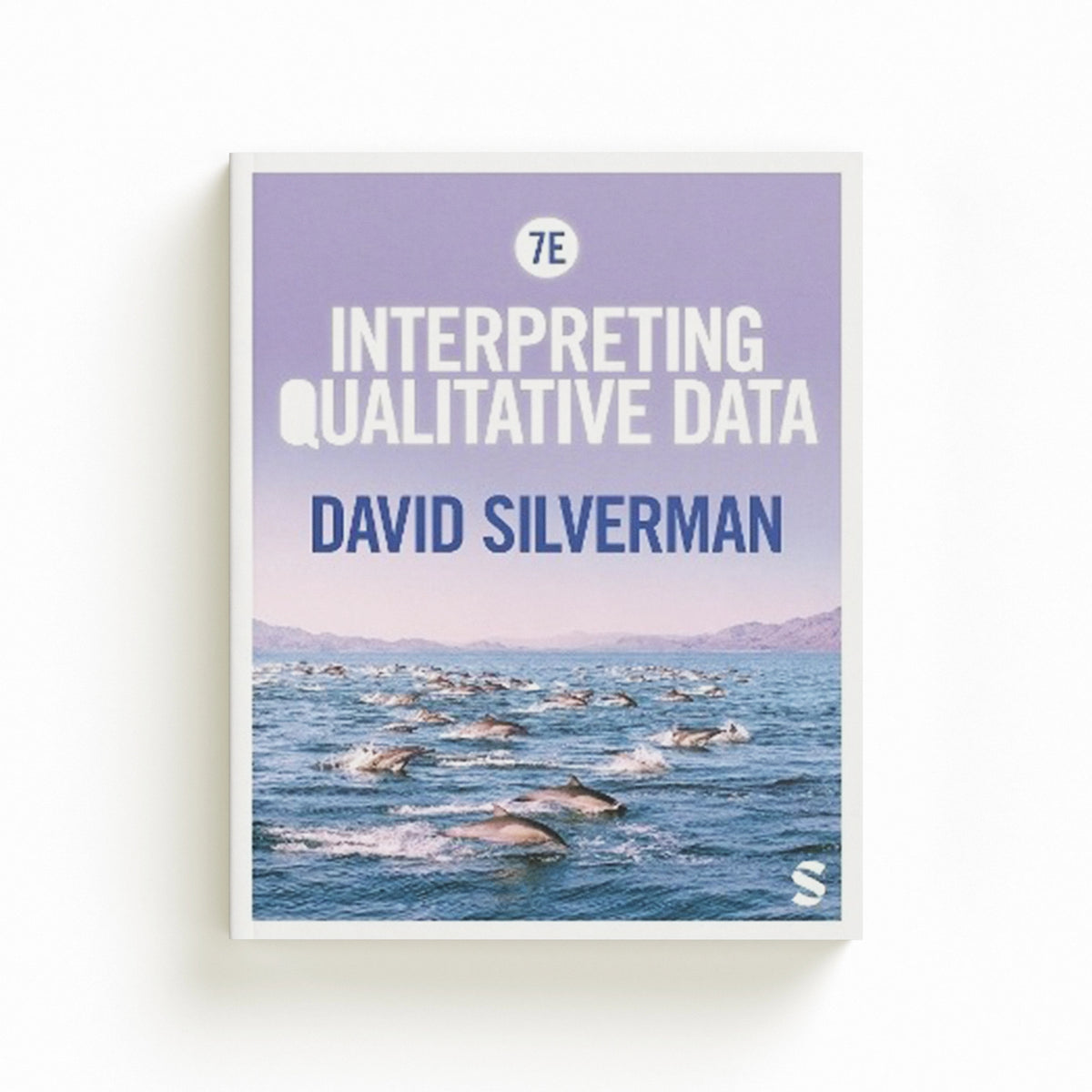Interpreting Qualitative Data by David Silverman; 9781529622546
