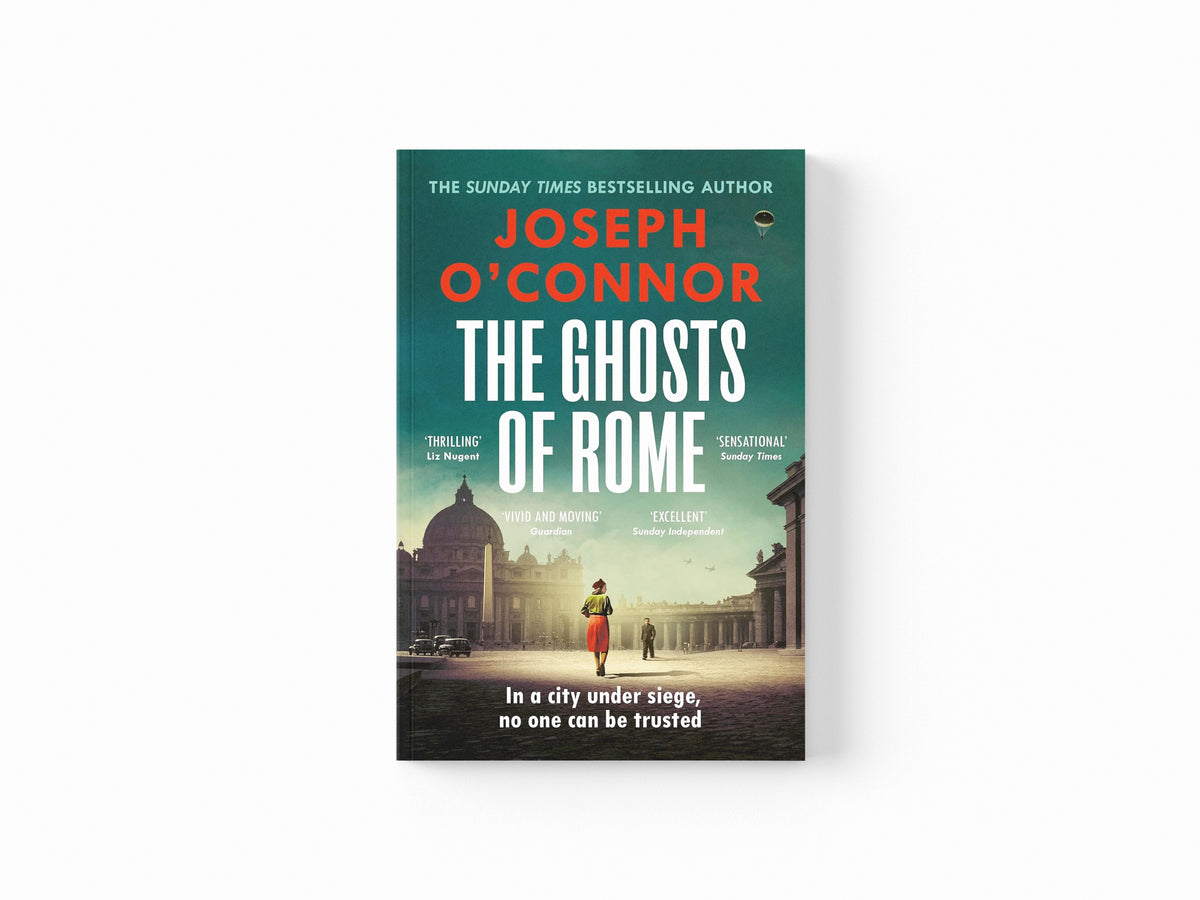 The Ghosts Of Rome by Joseph O'Connor; 9781529967029