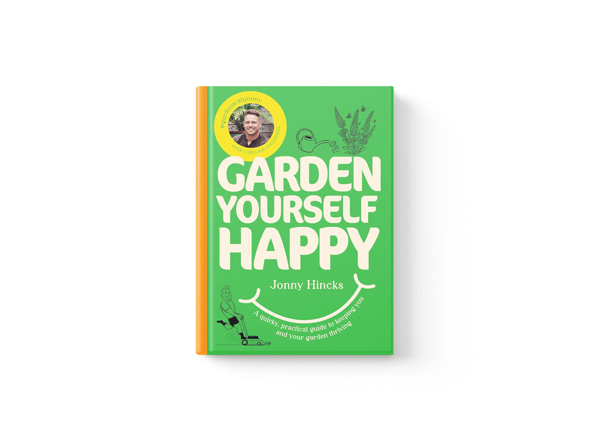 Garden Yourself Happy by Jonny Hincks; 9781529976243