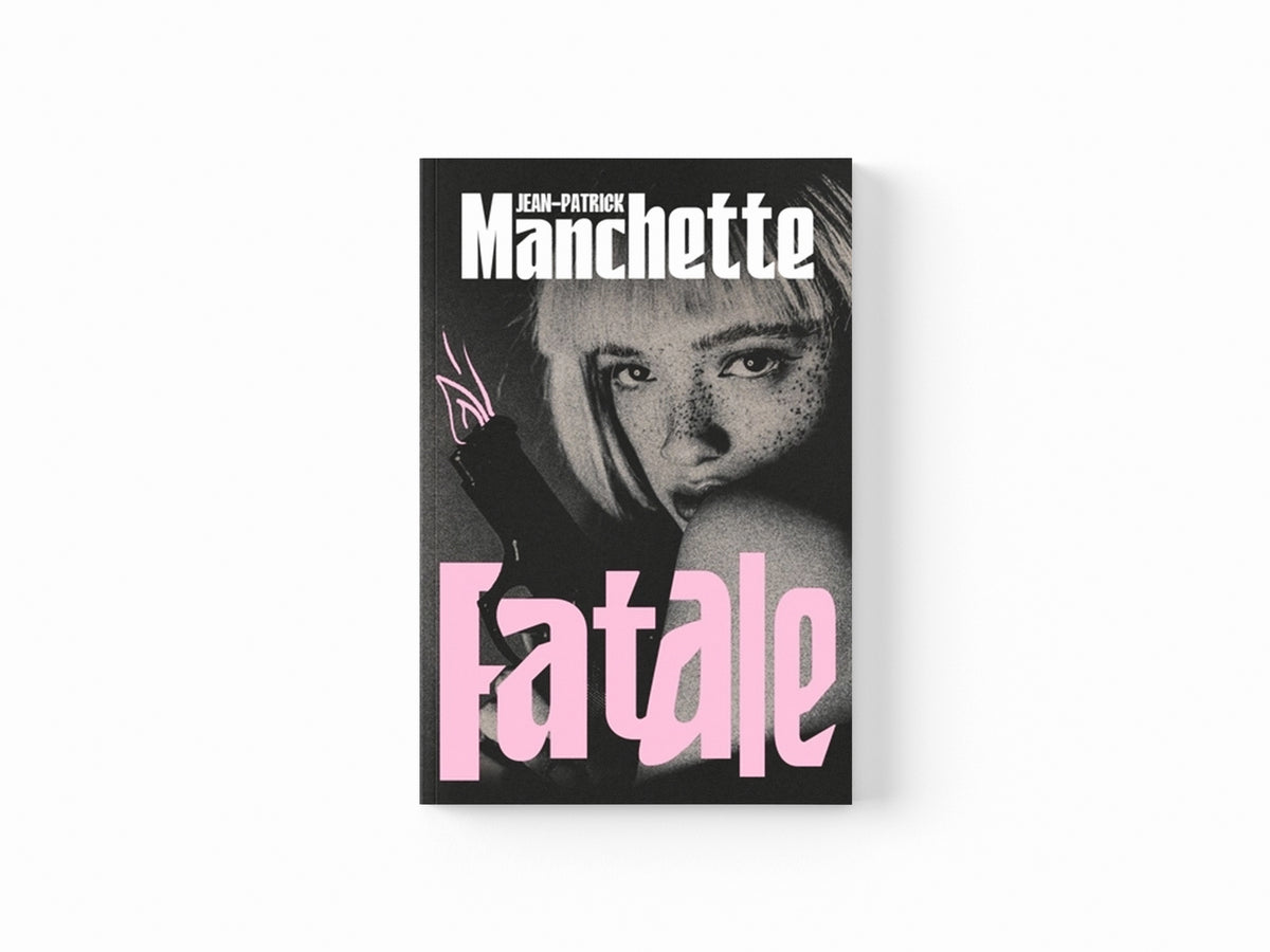 Fatale by Jean-Patrick Manchette; 9781529977288