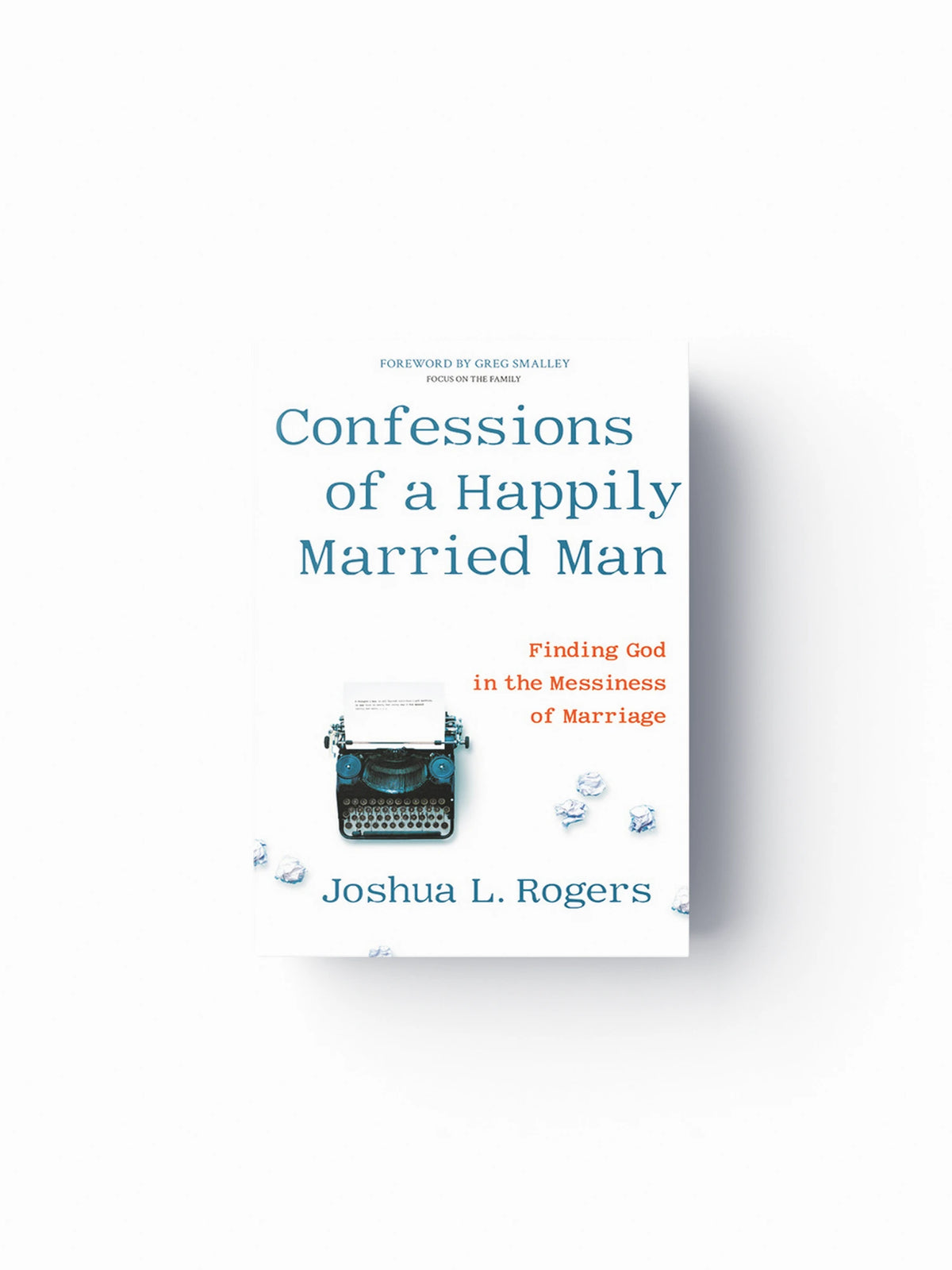 Confessions of a Happily Married Man