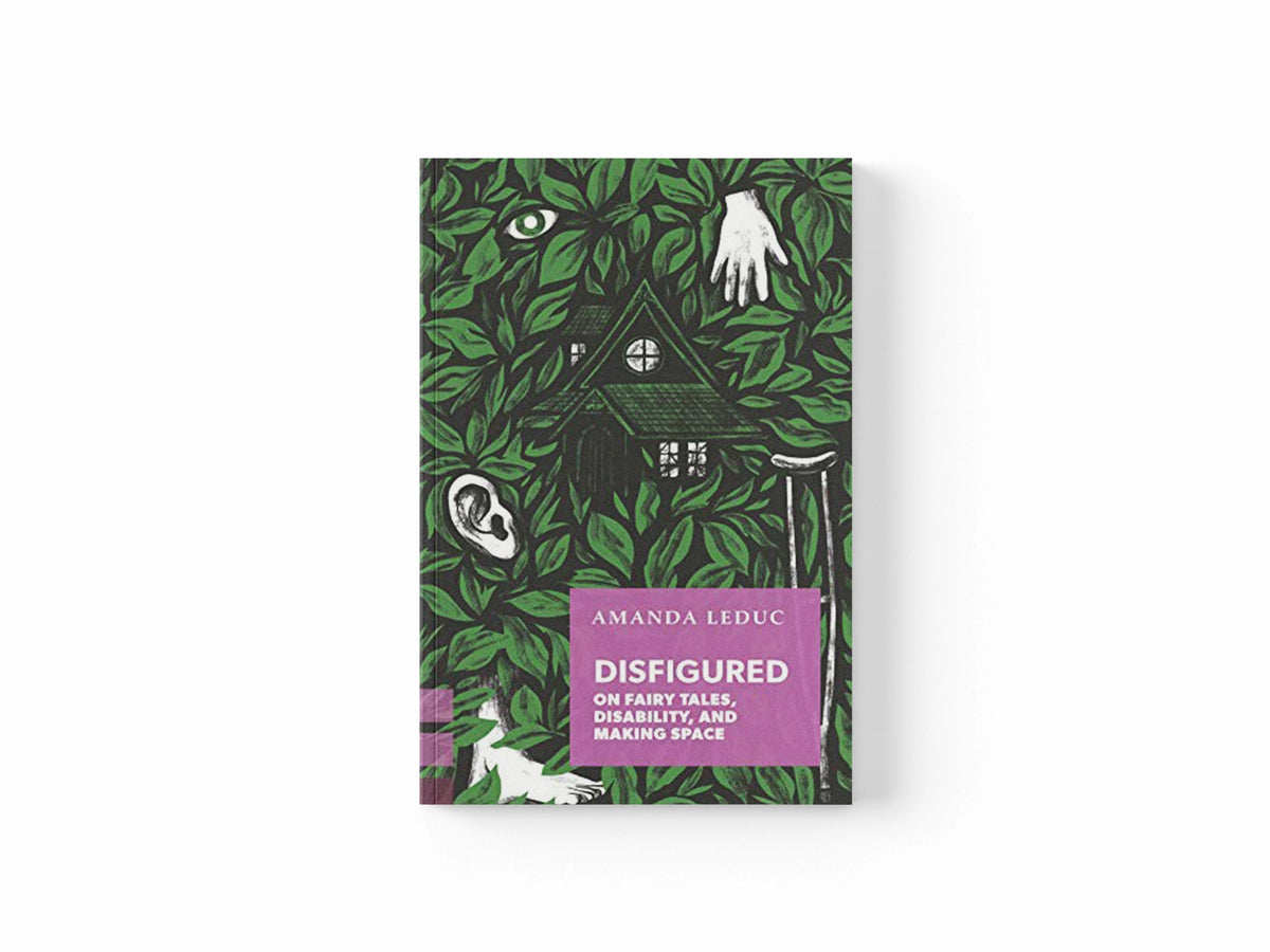 Disfigured by Amanda Leduc; 9781552453957