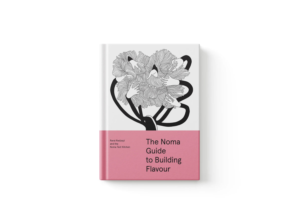 The Noma Guide to Building Flavour