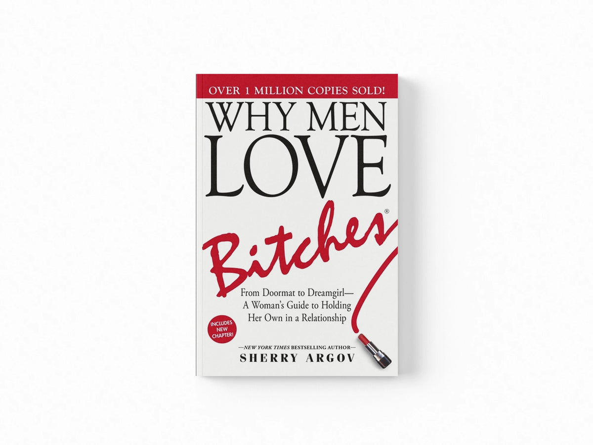 Why Men Love Bitches