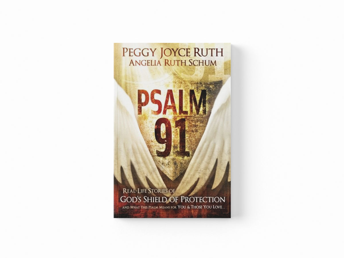 Psalm 91 by Peggy Joyce Ruth; 9781616381479