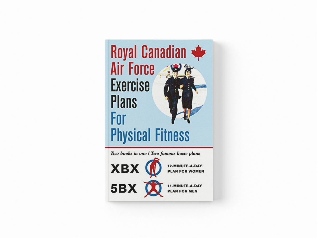 Royal Canadian Air Force Exercise Plans for Physical Fitness by Royal Canadian Air Force; 9781626545489