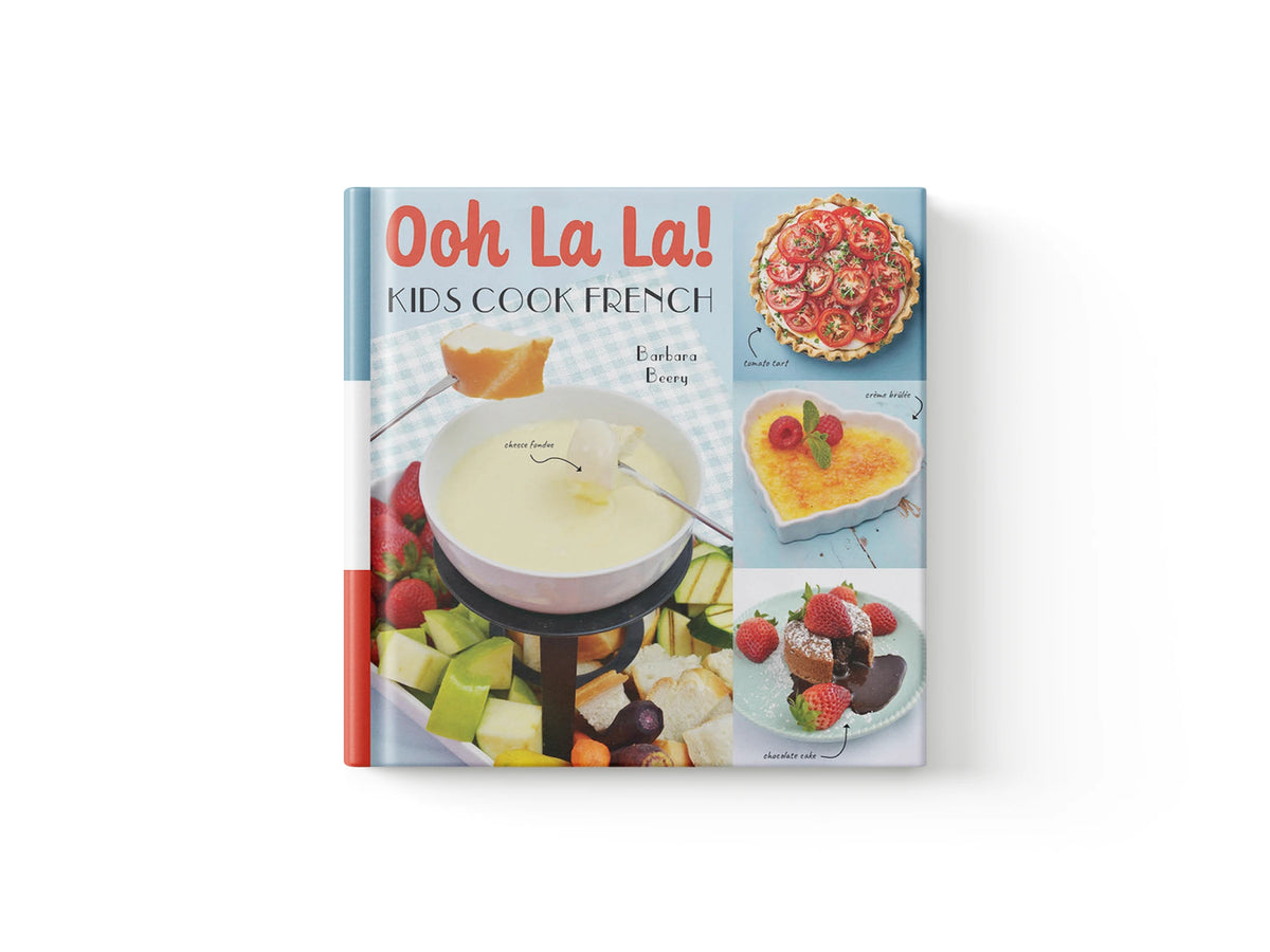 Ooh La La! Kids Cook French