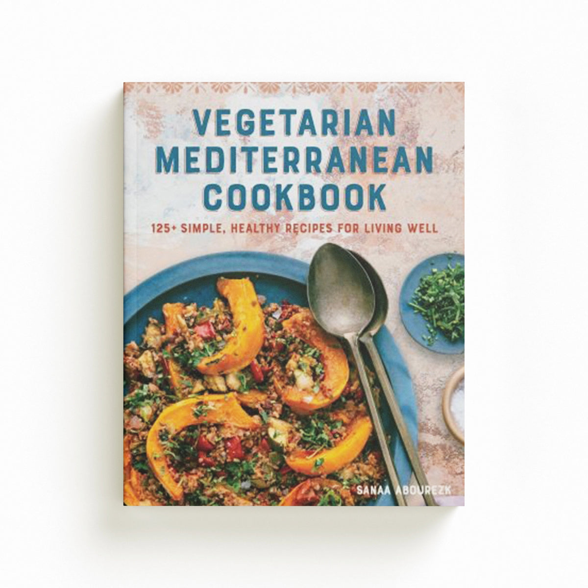 Vegetarian Mediterranean Cookbook by Sanaa Abourezk; 9781646113941