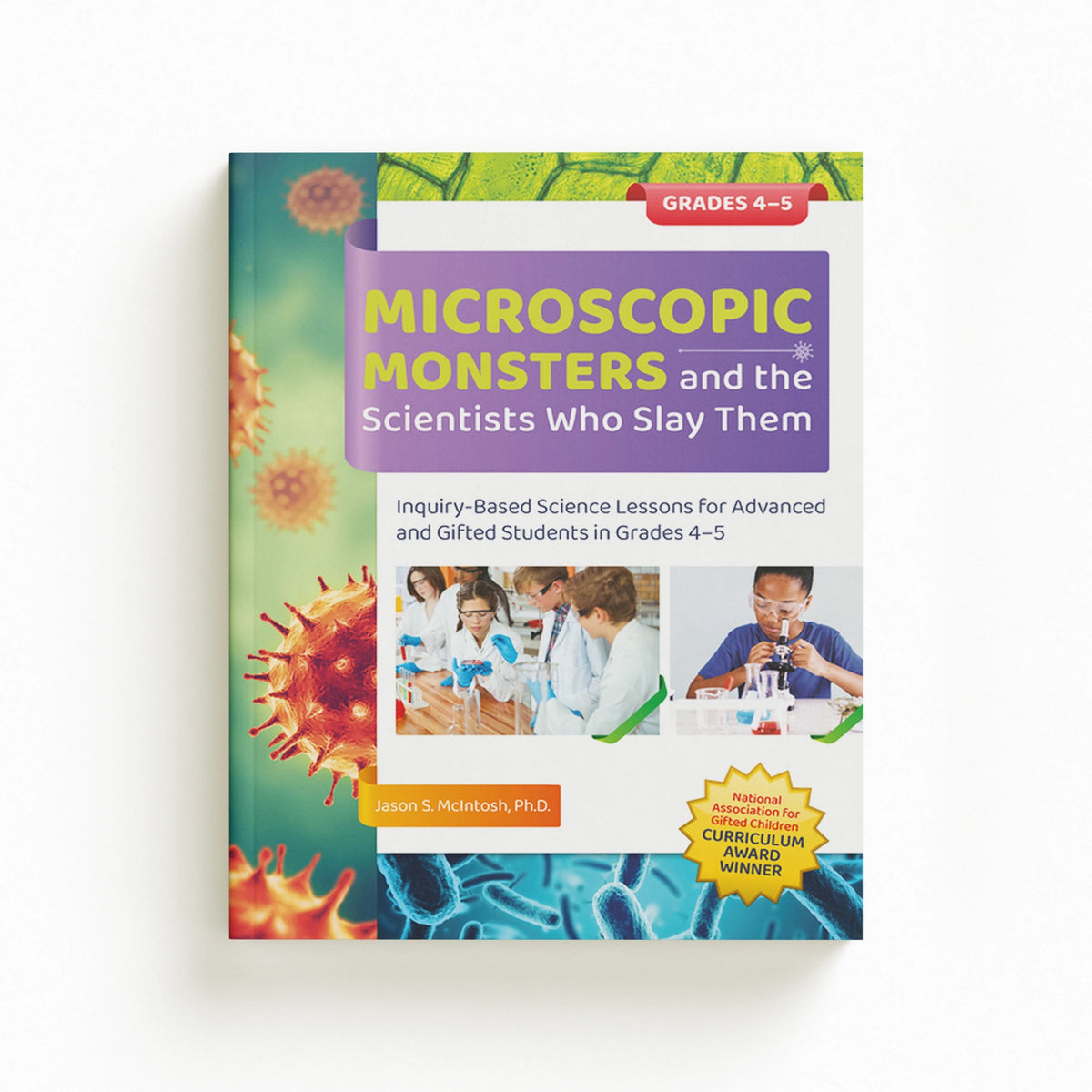 Microscopic Monsters and the Scientists Who Slay Them