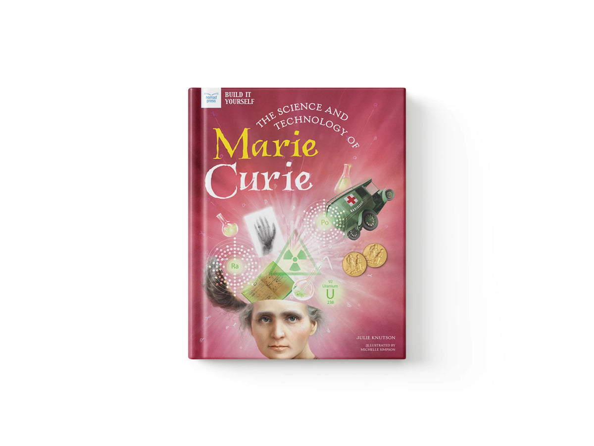 The Science and Technology of Marie Curie
