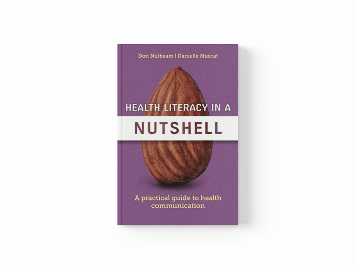 Health Literacy in a Nutshell by Danielle Muscat; Don Nutbeam; 9781760427337