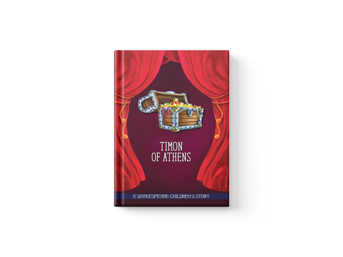 Timon of Athens: A Shakespeare Illustrated Children's Story Book - Ages 7-9 by Sweet Cherry Publishing; 9781782262275