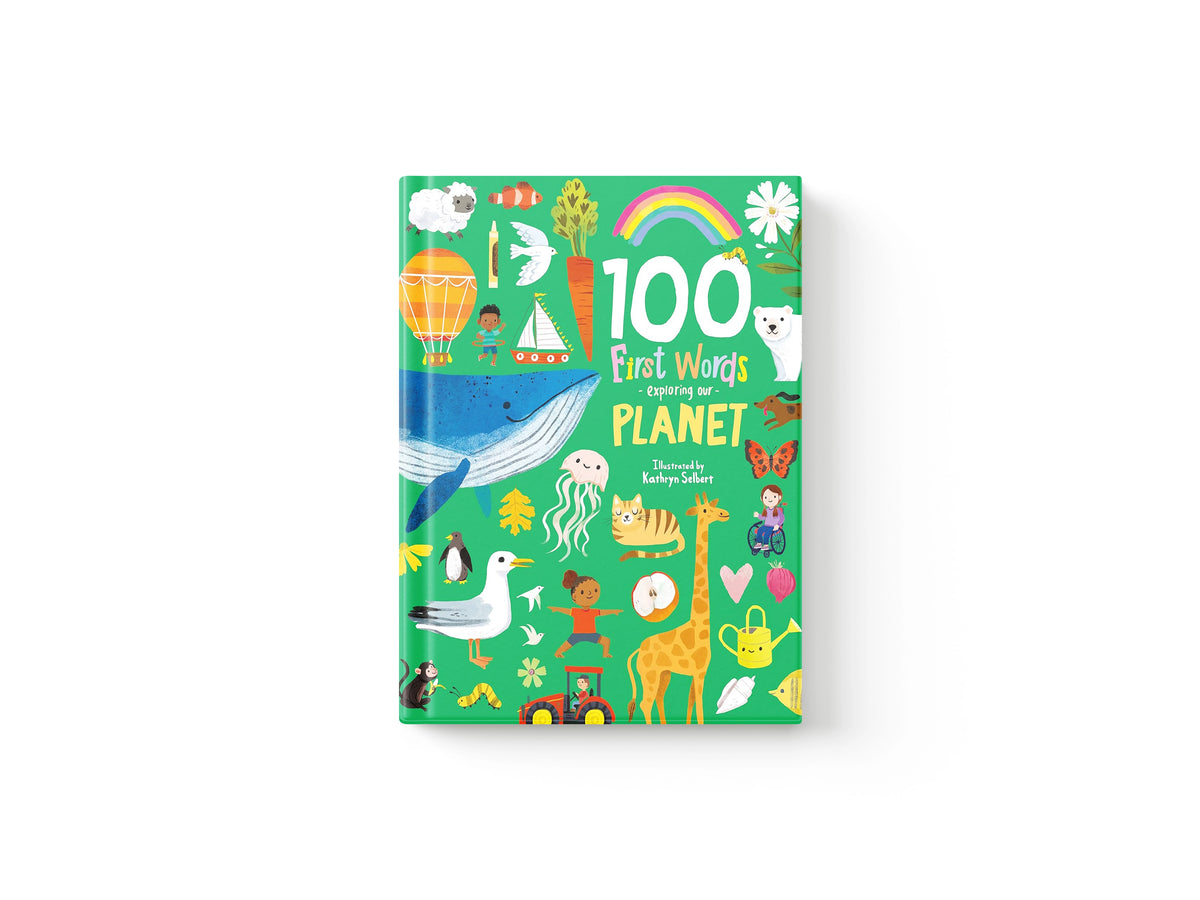 100 First Words Exploring Our Planet - Ages 3-5 by Sweet Cherry Publishing; 9781782268086
