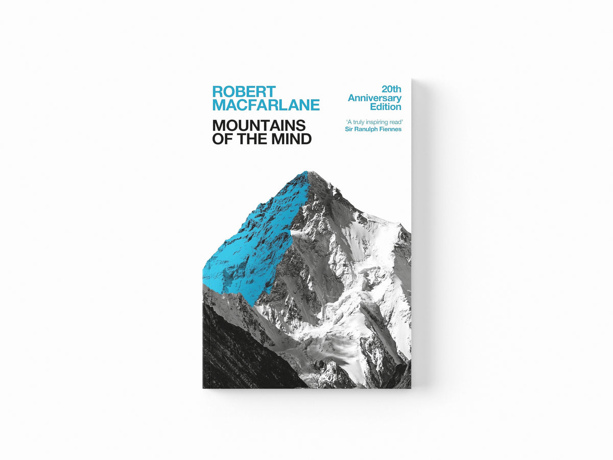 Mountains Of The Mind : A History Of A Fascination by Robert Macfarlane; 9781783786794