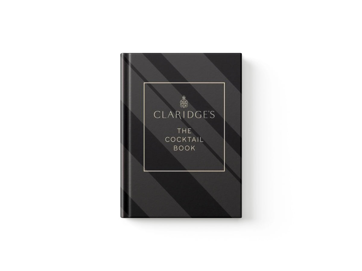 Claridge's – The Cocktail Book by Claridge's; 9781784728007