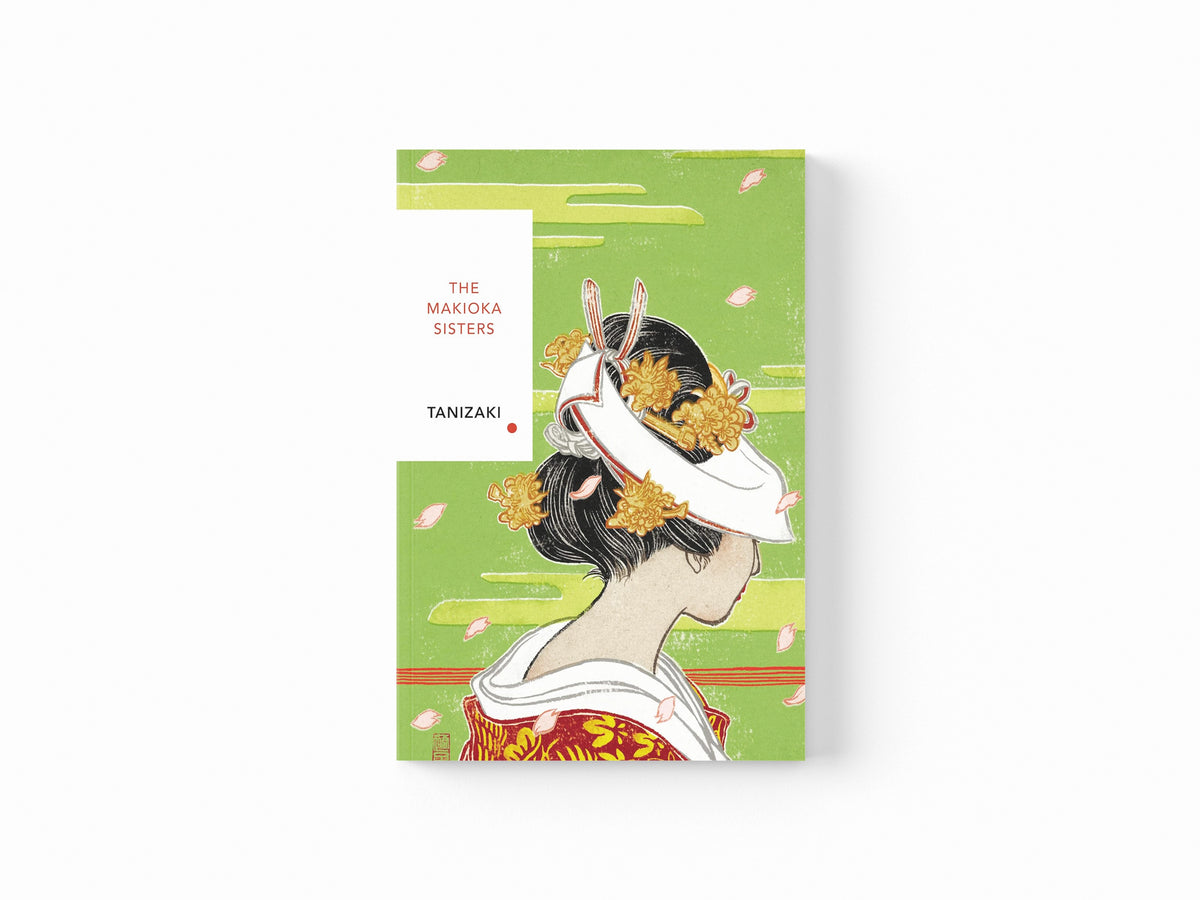 The Makioka Sisters (Vintage Classics Japanese Series) by Junichiro Tanizaki; 9781784875435