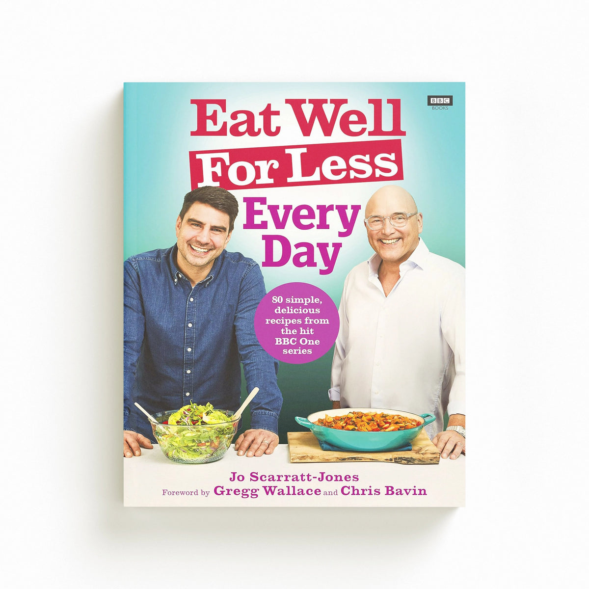 Eat Well For Less: Every Day by BBC Books; 9781785944437
