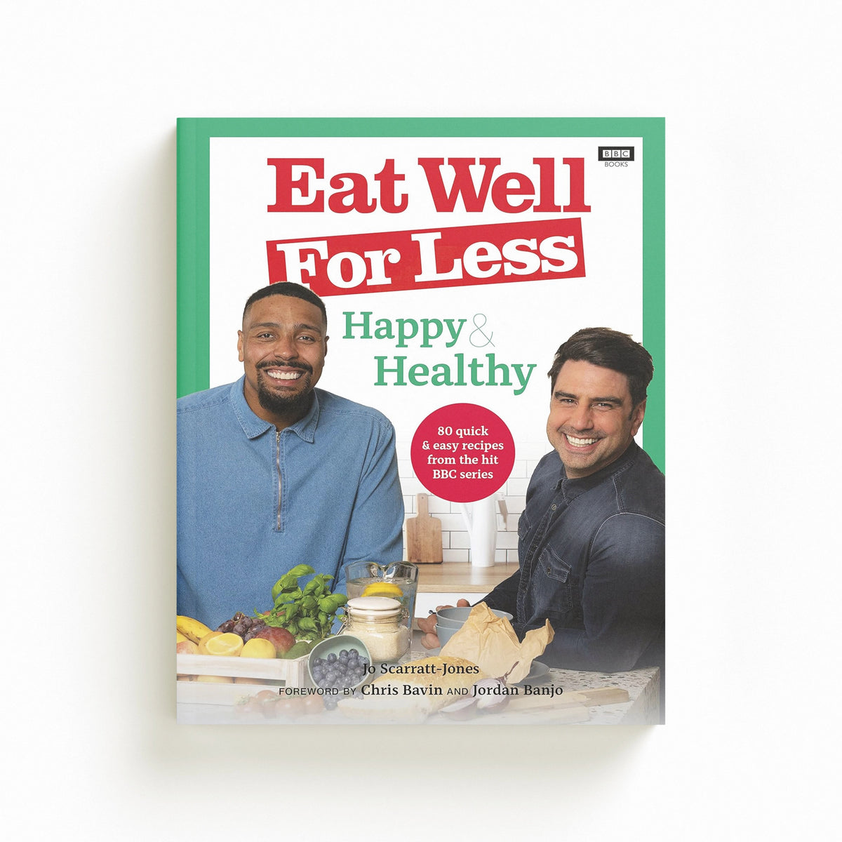 Eat Well for Less: Happy & Healthy by Ebury Publishing; 9781785947841