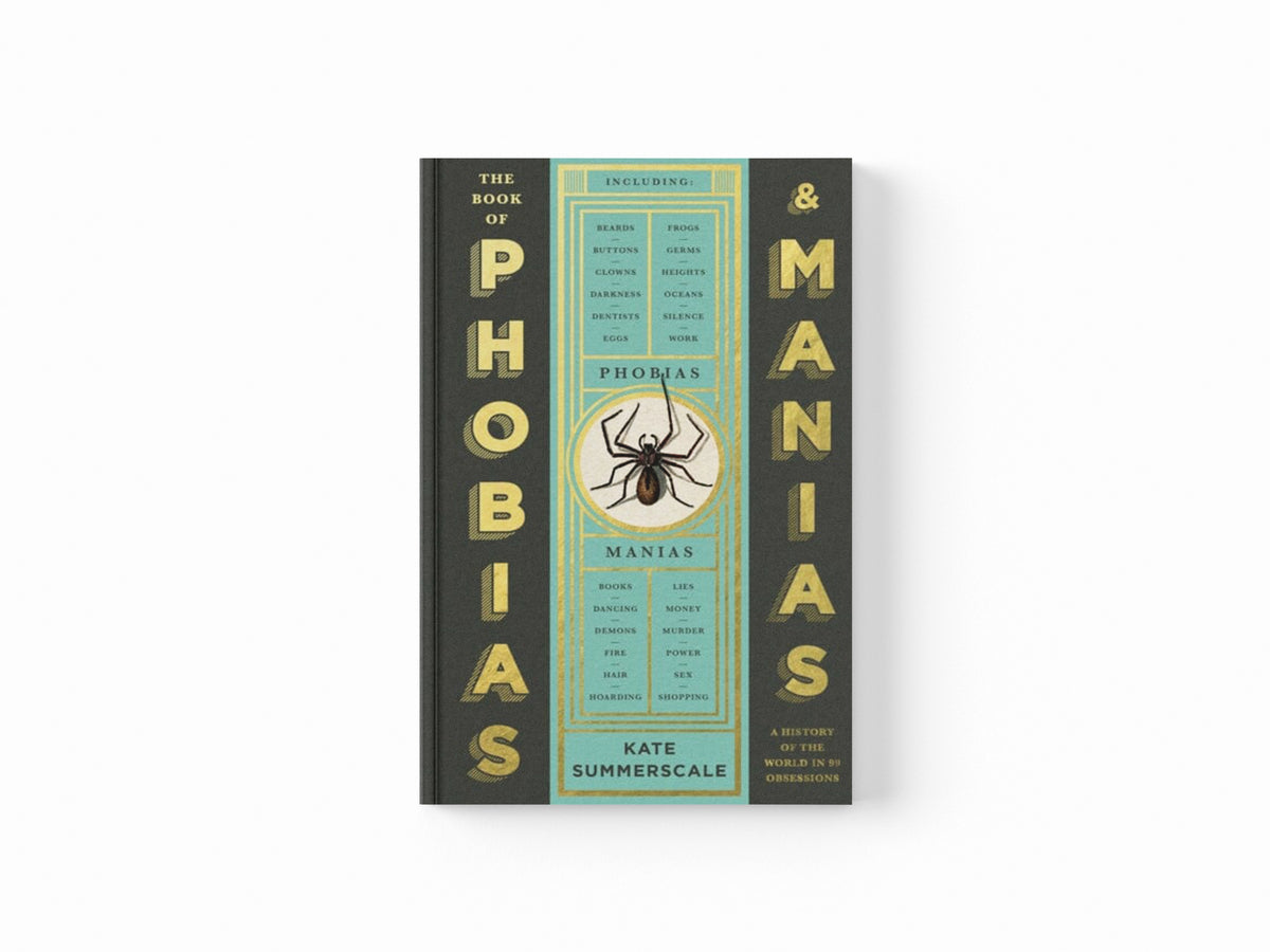 The Book of Phobias and Manias