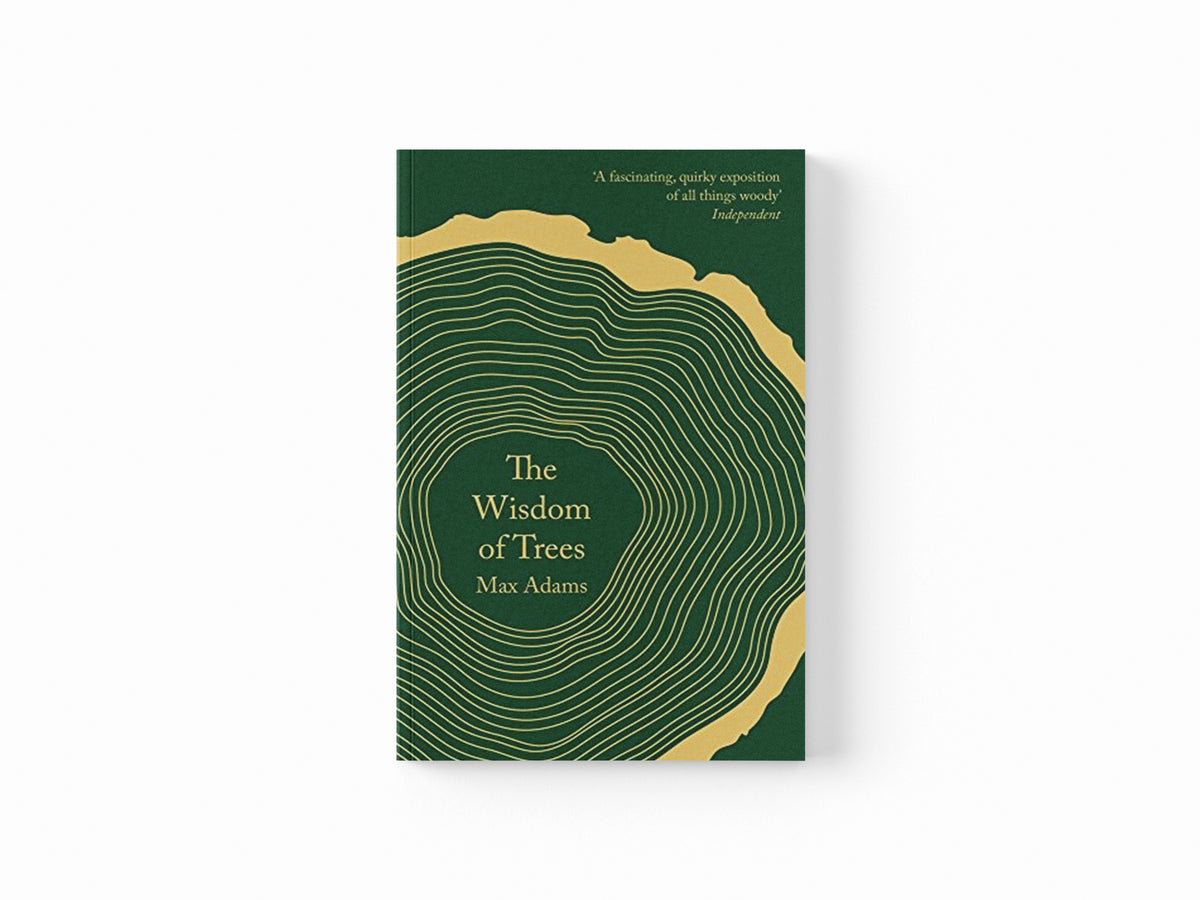 The Wisdom of Trees by Max Adams; 9781788542807
