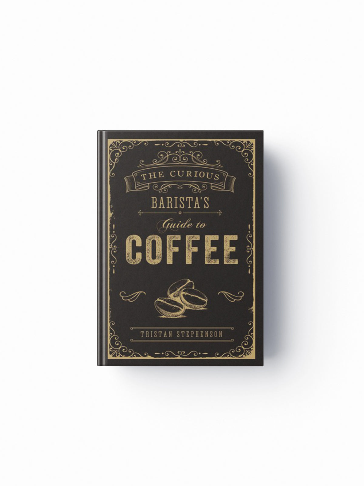 The Curious Barista’s Guide to Coffee by Tristan Stephenson; 9781788790833