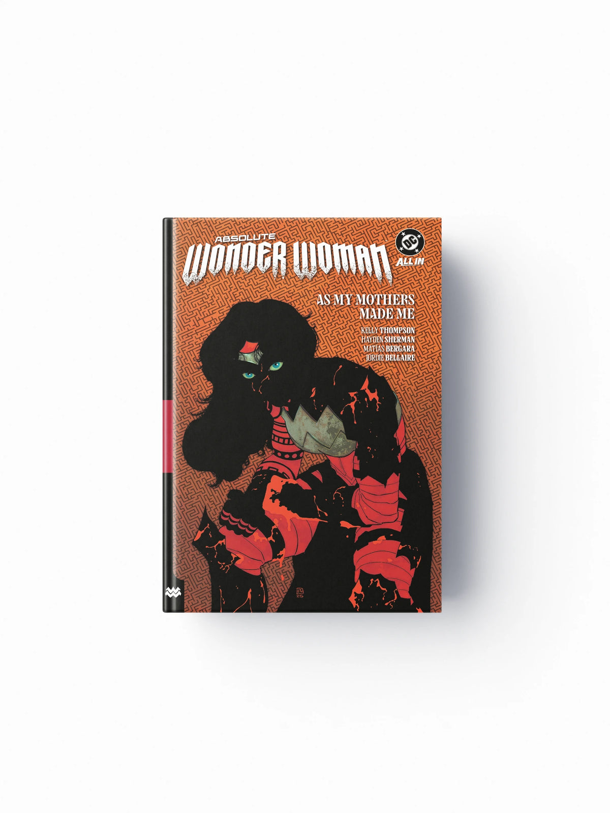 Absolute Wonder Woman Vol. 2: As My Mothers Made Me
