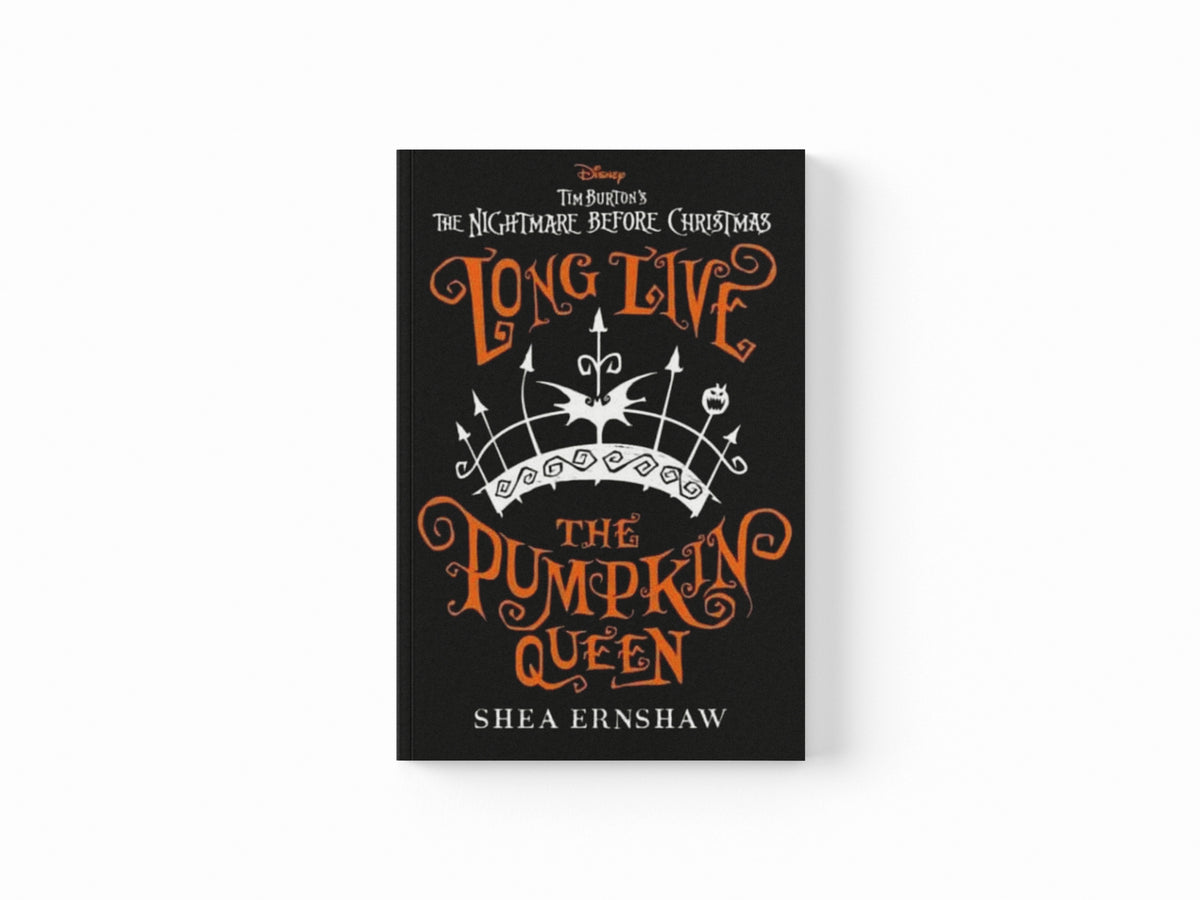 Long Live the Pumpkin Queen : The Nightmare Before Christmas