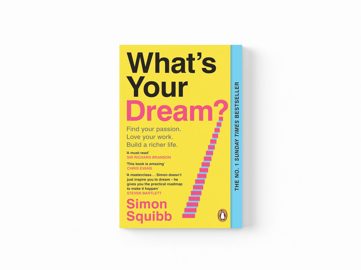 What's Your Dream? by Simon Squibb; 9781804950807