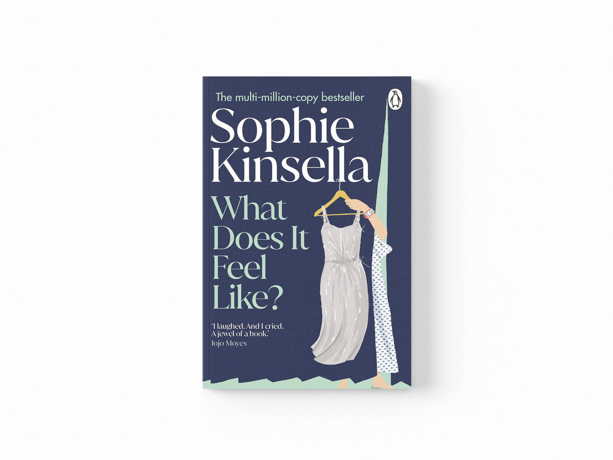 What Does it Feel Like? by Sophie Kinsella; 9781804999264