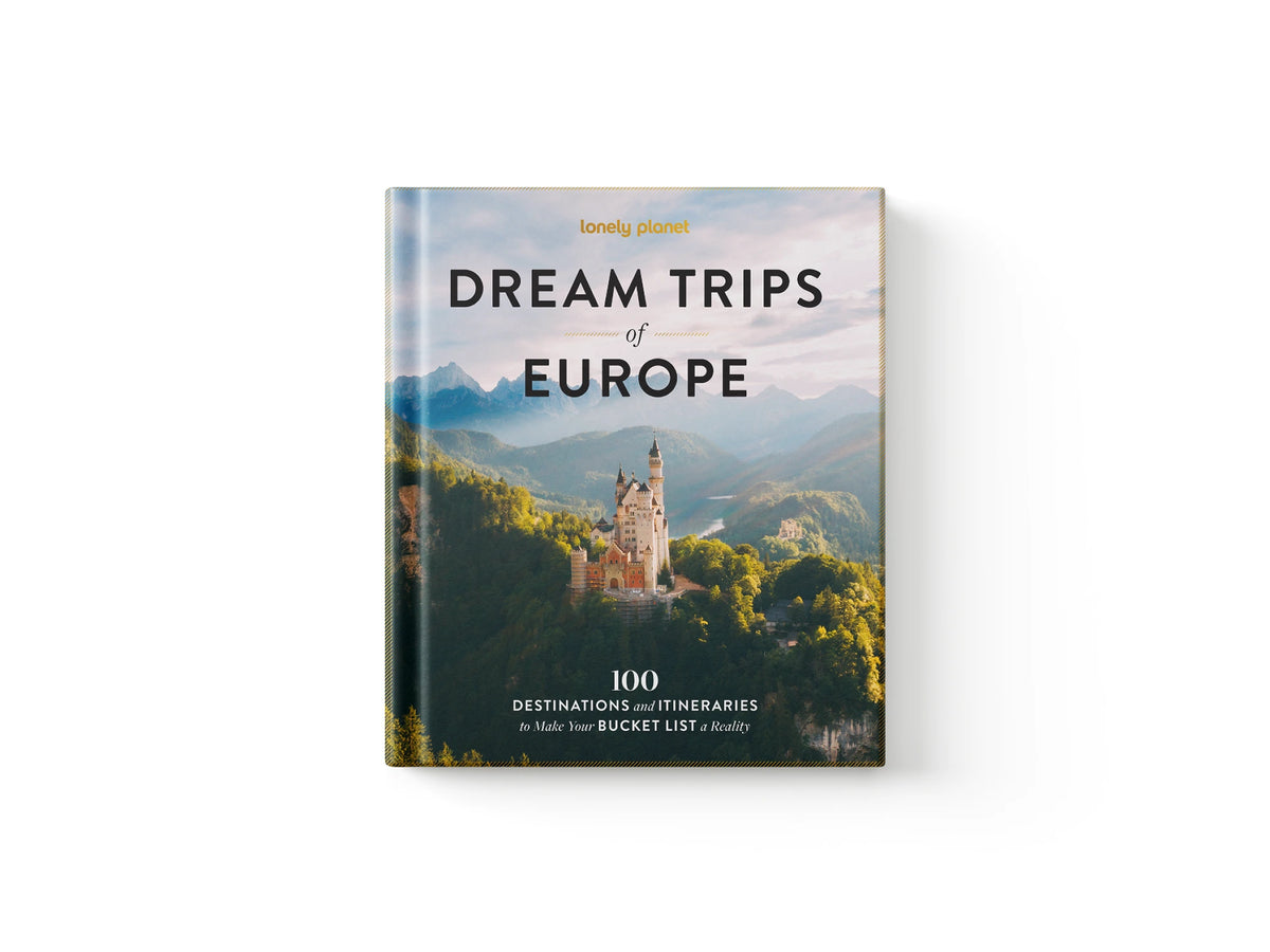Lonely Planet Dream Trips of Europe