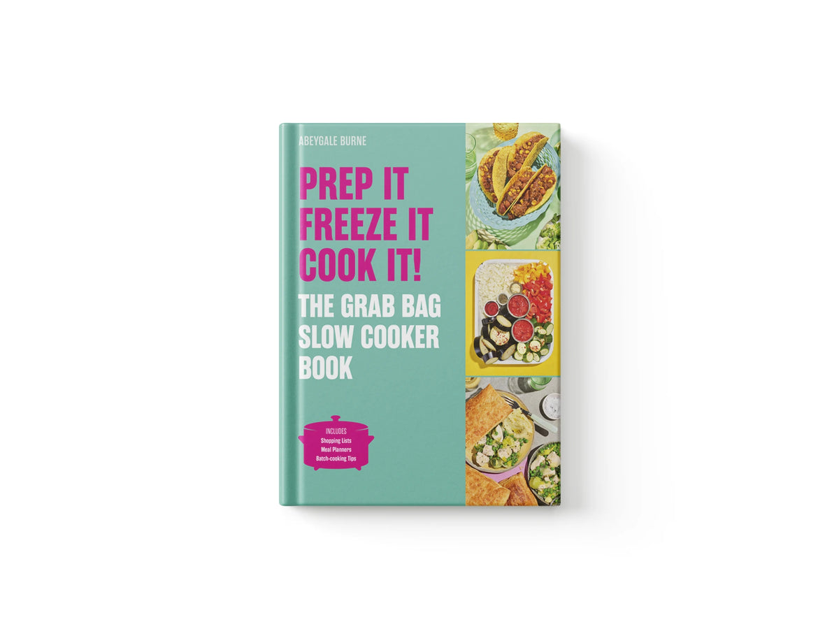 Prep It, Freeze It, Cook It! the Grab Bag Slow Cooker Book