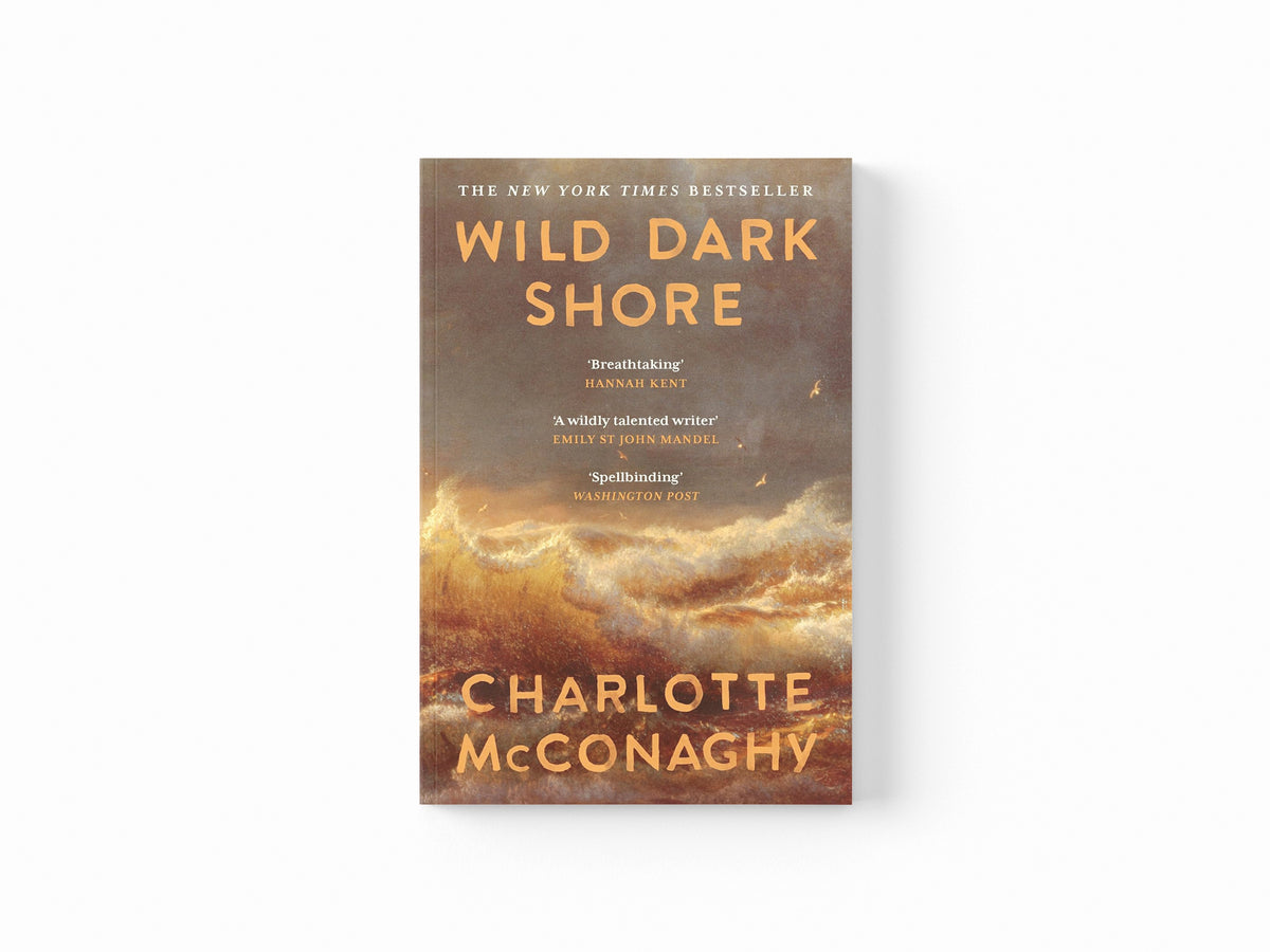 Wild Dark Shore by Charlotte McConaghy; 9781837265923