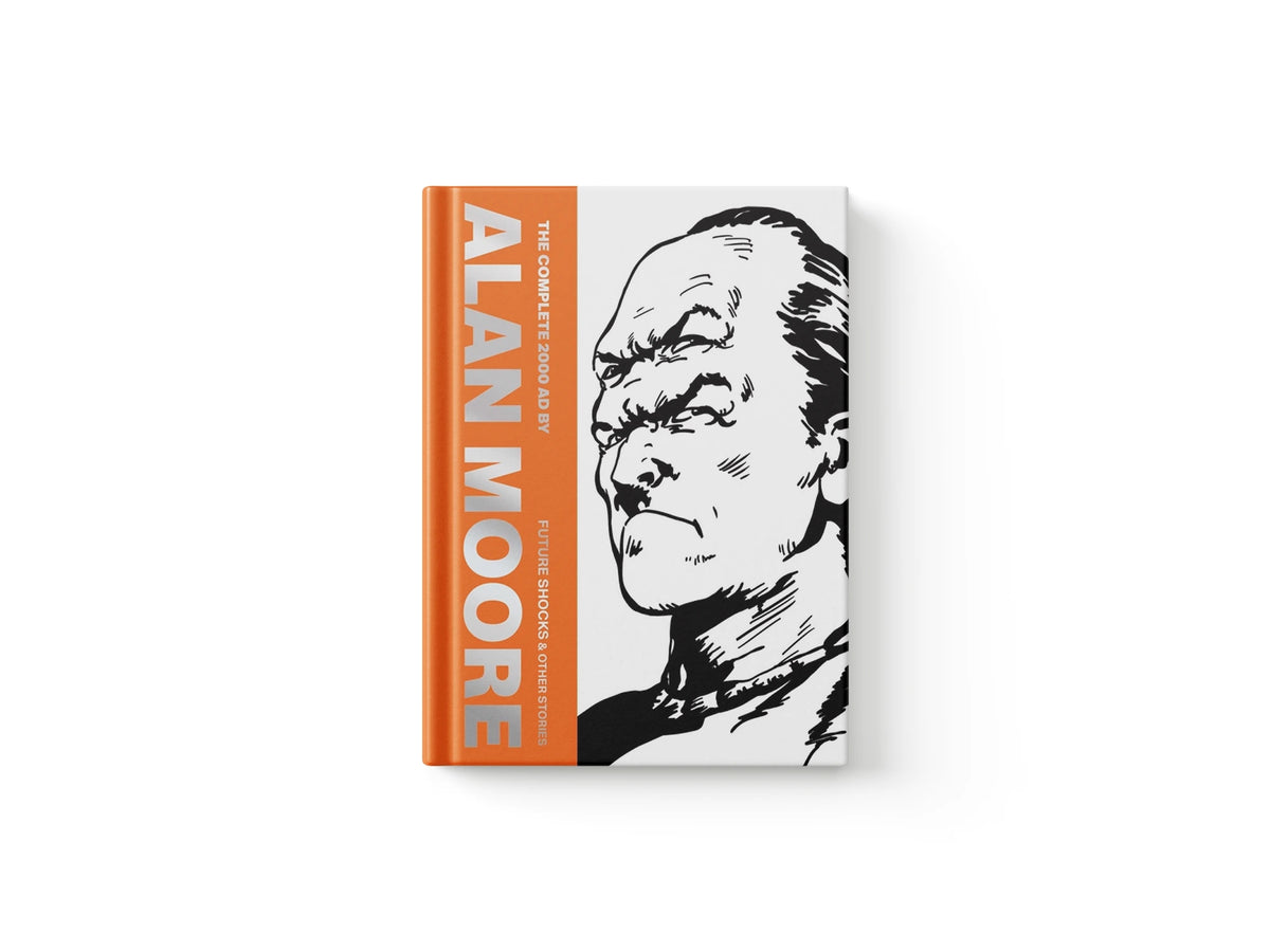 The Complete 2000 AD by Alan Moore: Future Shocks & Other Stories