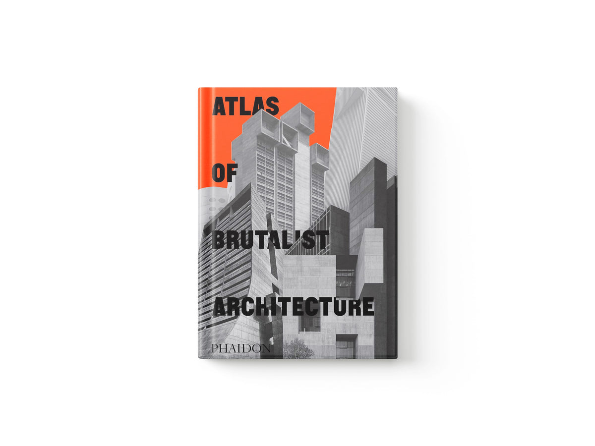 Atlas of Brutalist Architecture by Phaidon Editors; 9781838661908