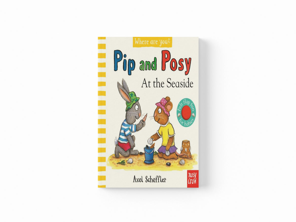 Pip and Posy, Where Are You? At the Seaside (A Felt Flaps Book)