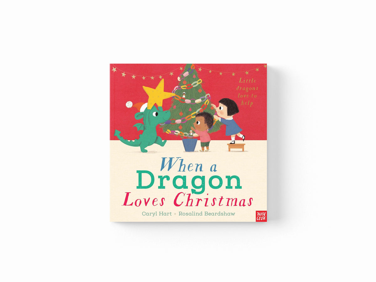 When a Dragon Loves Christmas by Caryl Hart; 9781839948640