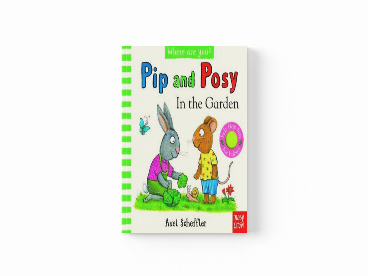 Pip and Posy, Where Are You? In the Garden (A Felt Flaps Book)