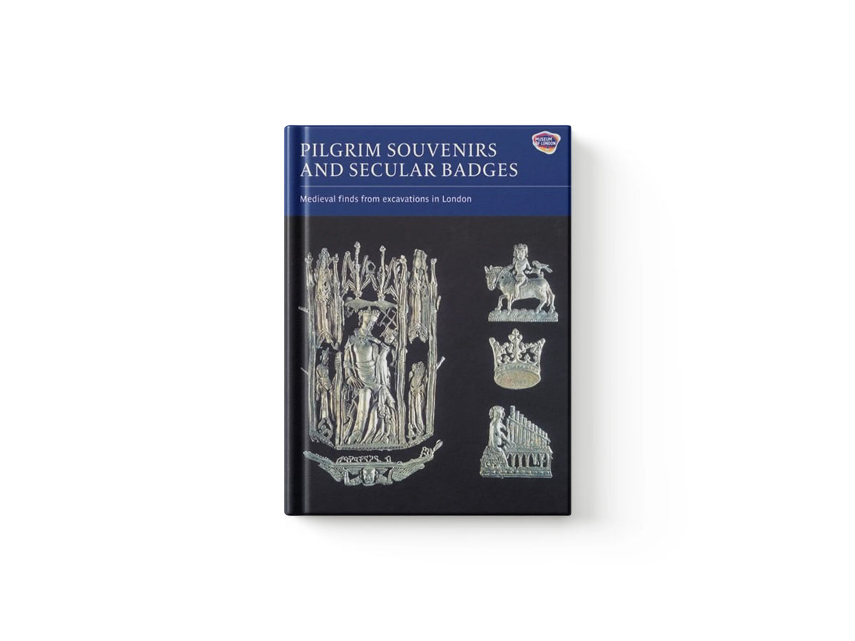Pilgrim Souvenirs and Secular Badges by Brian Spencer; 9781843835448