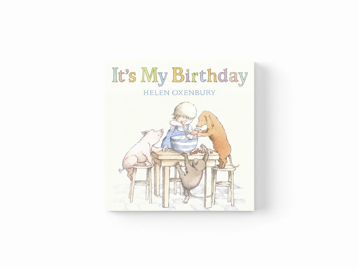 It's My Birthday by Helen Oxenbury; 9781844287888