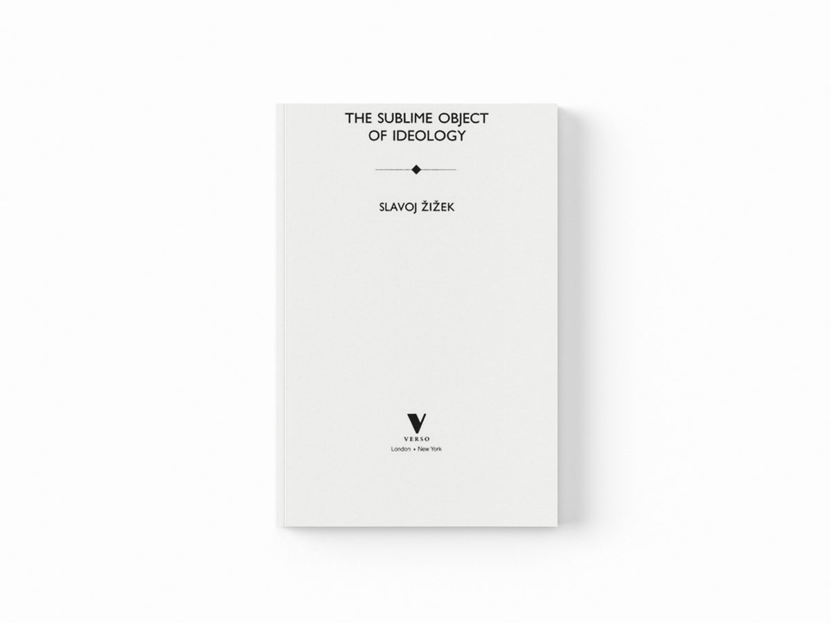 The Sublime Object of Ideology by Slavoj Zizek; 9781844673001