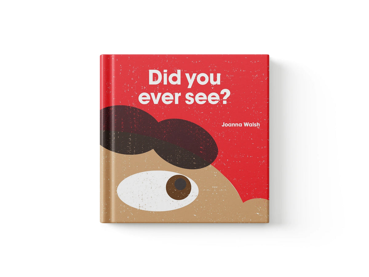 Did You Ever See?