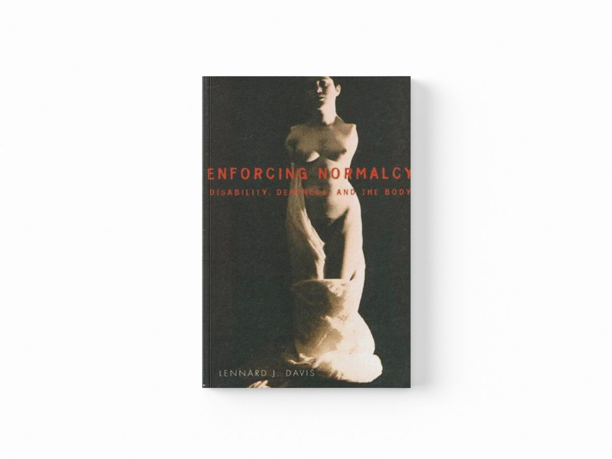 Enforcing Normalcy by Lennard J Davis; 9781859840078