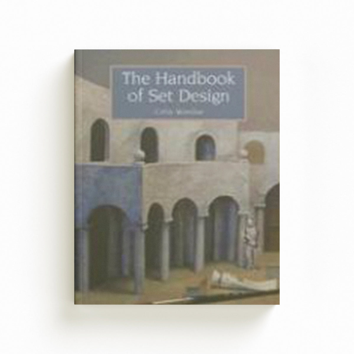 Handbook of Set Design by Colin Winslow; 9781861268136