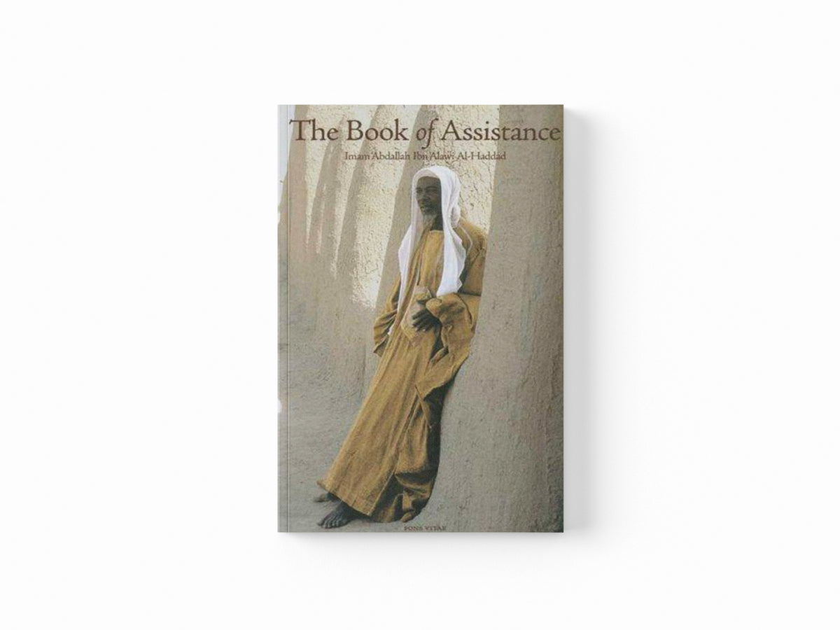 The Book of Assistance by Abdallah Ibn Alawi Al-Haddad; 9781872038018